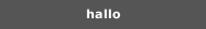 hallo